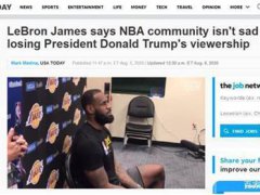 詹姆斯称不在乎特朗普拒看NBA 黑人事件特朗普拒看NBA